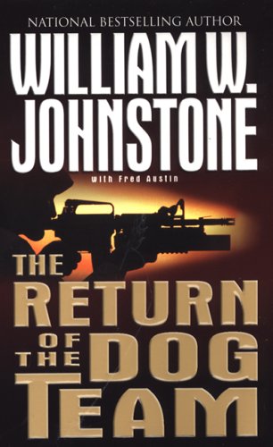 The Return of the Dog Team (By: William W. Johnstone,Fred Austin) cover