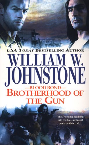 Brotherhood of the Gun (By: William W. Johnstone) cover