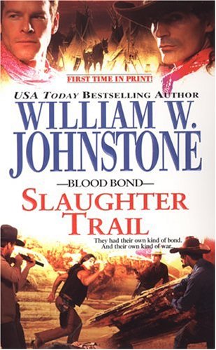 Slaughter Trail (By: William W. Johnstone) cover