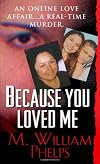 Because You Loved Me (Pinnacle True Crime)