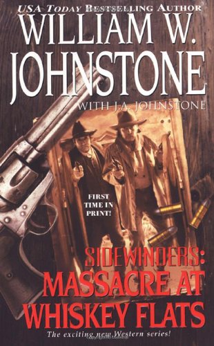 Massacre at Whiskey Flats (With: William W. Johnstone) cover