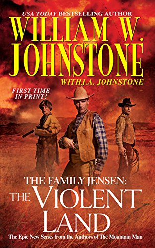 The Violent Land (With: William W. Johnstone) cover