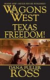 Wagons West: Texas Freedom