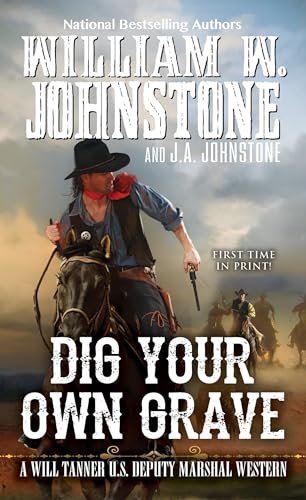 Dig Your Own Grave (With: William W. Johnstone) cover