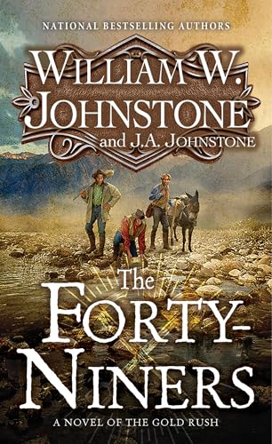 The Forty-Niners / by Johnstone, William W