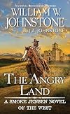 The Angry Land (A Smoke Jensen Novel of the West)