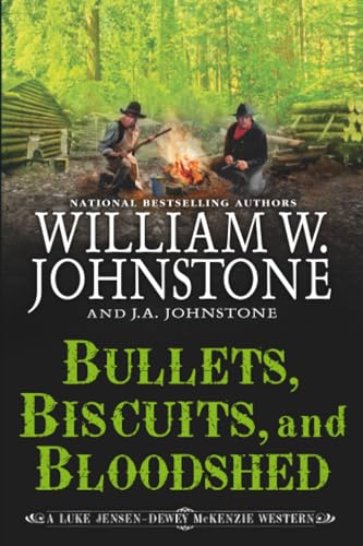 Bullets, Biscuits, and Bloodshed / by Johnstone, William W