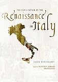 The Civilization Of The Renaissance In Italy Library Edition