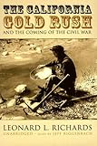 The California Gold Rush And The Coming Of The Civil War