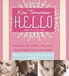 Kiss Tomorrow Hello: Notes from the Midlife Underground by Twenty-Five Women over Forty