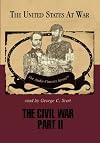 The United States at War: The Civil War: Part II
