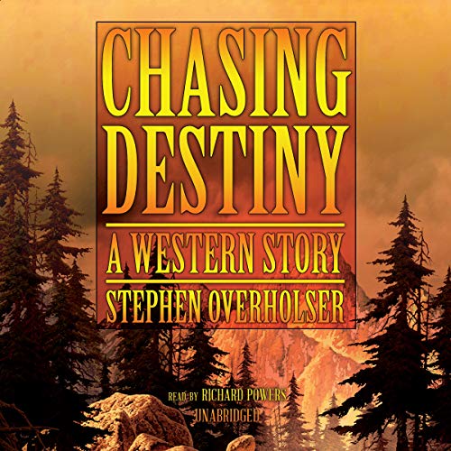 Cover of Chasing Destiny, A Western Story