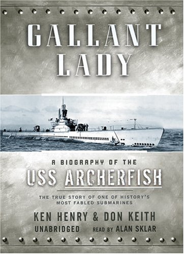 Gallant Lady: A Biography of the USS Archerfish book cover