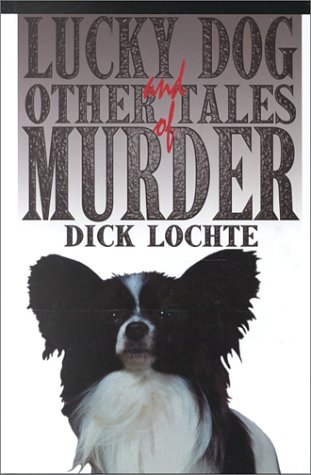 Lucky Dog, And Other Tales Of Murder book cover