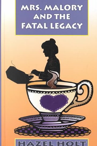 A Fatal Legacy / Mrs Malory & the Fatal Legacy cover