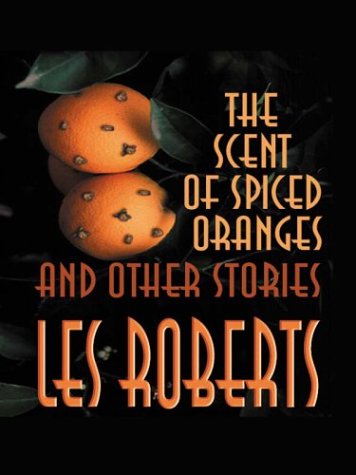 The Scent of Spiced Orange and Other Stories book cover