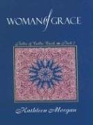 Woman of Grace by Morgan, Kathleen