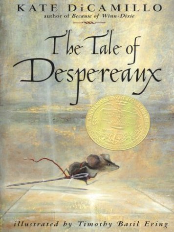The Tale of Despereaux: Being the Story of a Mouse, a Princess, Some Soup, and a Spool of Thread