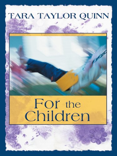 For The Children (By: Tara Taylor Quinn) cover