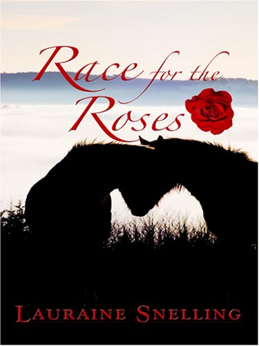 Race for the Roses (By: Lauraine Snelling) cover