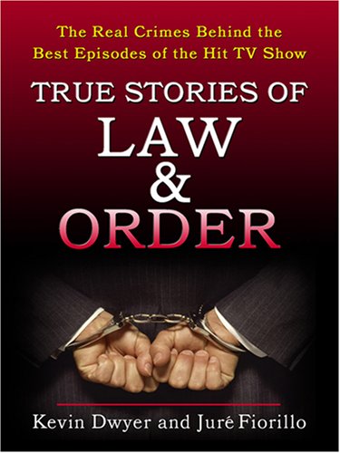 True Stories of Law & Order by Dwyer, Kevin