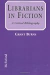 Librarians in fiction : a critical bibliography
