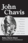 John Chavis: African American Patriot, Preacher, Teacher, and Mentor (1783T1838)