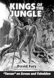 Kings Of The Jungle An Illustrated Reference To Tarzan On Screen And Television