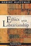 Ethics and Librarianship
