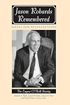 Jason Robards Remembered: Essays and Recollections