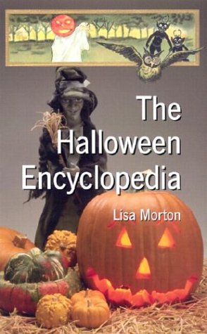 The Halloween encyclopedia / by Lisa Morton