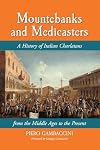 Mountebanks and Medicasters: A History of Italian Charlatans from the Middle Ages to the Present