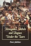 Renegades, Rebels and Rogues Under the Tsars