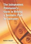 The Independent Filmmaker's Guide to Writing a Business Plan for Investors