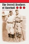 The Ferrell Brothers of Baseball