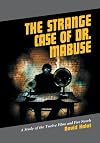 Strange Case of Dr. Mabuse: A Study of the Twelve Films and Five Novels