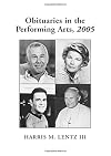 Obituaries in the performing arts, 2005 film, television, radio, theatre, dance, music, cartoons and pop culture