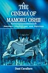 Cinema of Mamoru Oshii: Fantasy, Technology and Politics
