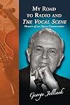 My Road to Radio and The Vocal Scene: Memoir of an Opera Commentator
