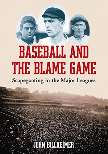 Baseball and the Blame Game: Scapegoating in the Major Leagues book cover