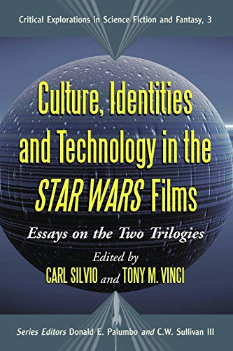 Culture, Identities and Technology in the Star Wars Films (By: Tony M. Vinci,Carl Silvio) cover