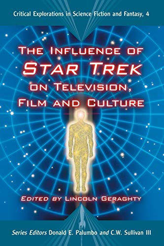The Influence of Star Trek on Television, Film and Culture (By: Lincoln Geraghty) cover