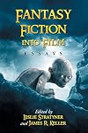 Fantasy Fiction into Film: Essays