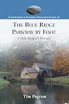 Blue Ridge Parkway by Foot: A Park Ranger's Memoir (Contributions to Southern Appalachian Studies)