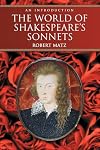 The World of Shakespeare's Sonnets: An Introduction