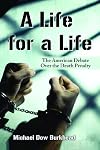 A Life for a Life: The American Debate Over the Death Penalty