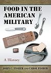 Food in the American Military: A History