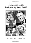 Obituaries In The Performing Arts, 2007: Film, Television, Radio, Theatre, Dance, Music, Cartoons and Pop Culture