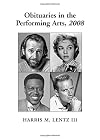 Obituaries in the Performing Arts, 2008: Film, Television, Radio, Theatre, Dance, Music, Cartoons and Pop Culture. (Obituaries in the Performing Arts)