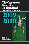 The Cooperstown Symposium on Baseball and American Culture, 2009-2010